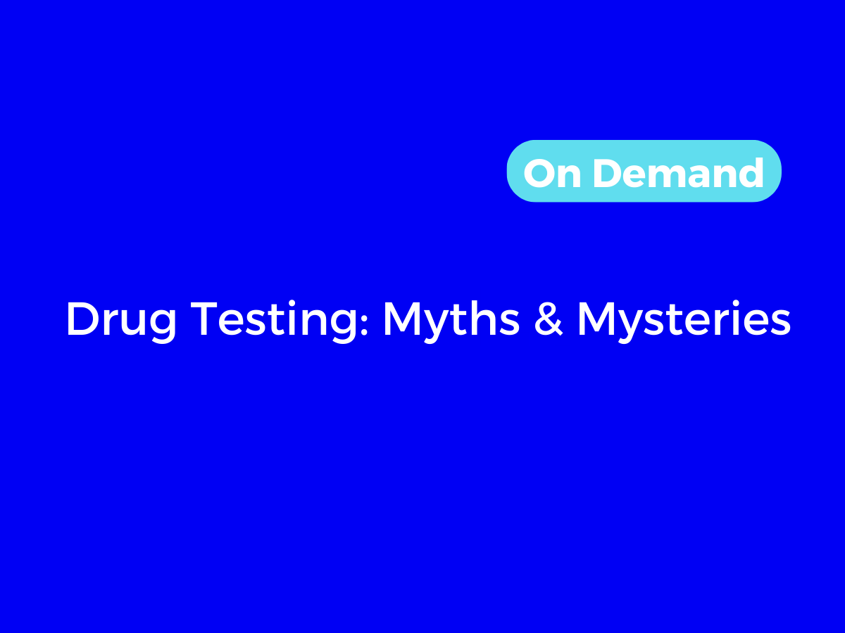 Drug Testing Myths & Mysteries Vault